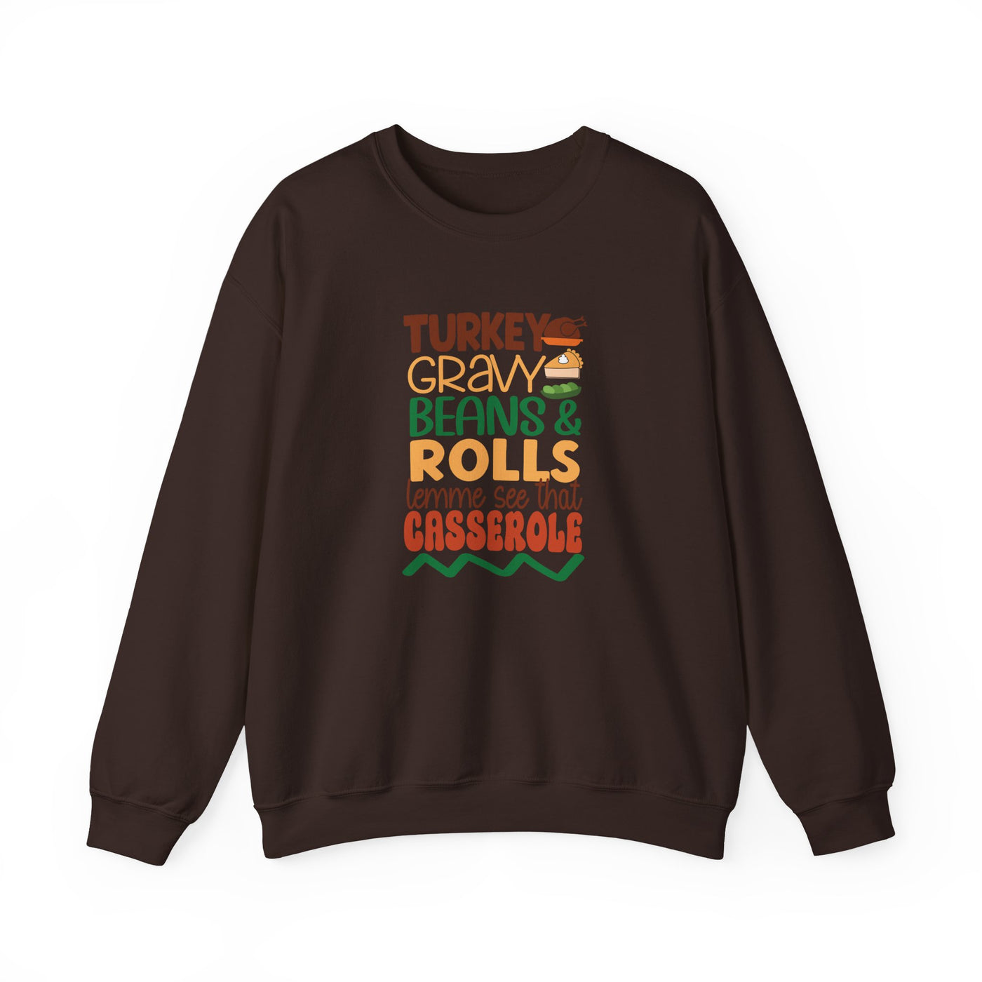 Turkey, Gravy, Beans & Rolls Sweatshirt | Cozy Funny Thanksgiving Crewneck