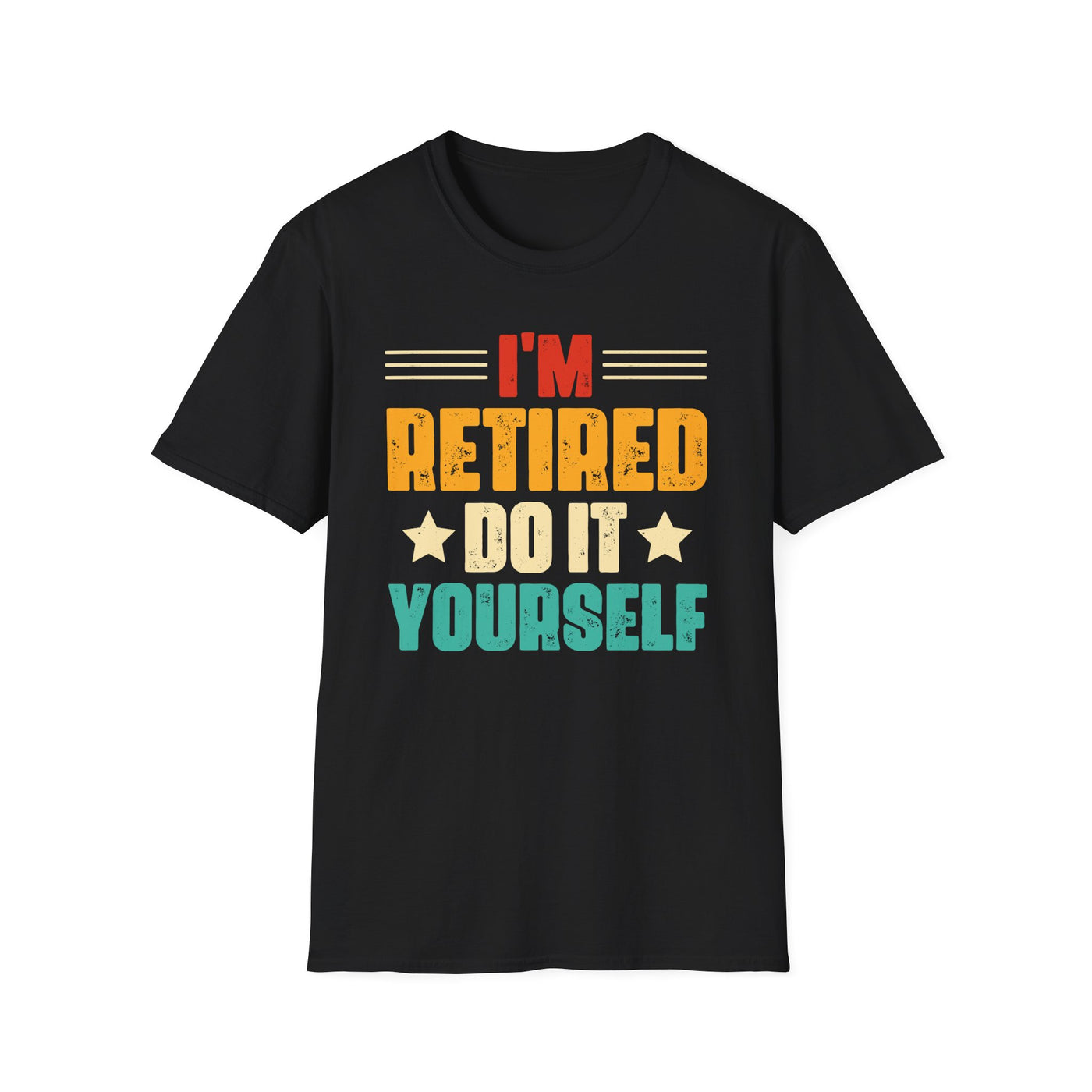 "I'm Retired, Do It Yourself" T-Shirt – Funny Unisex Retirement Gift | Bold & Relatable Design