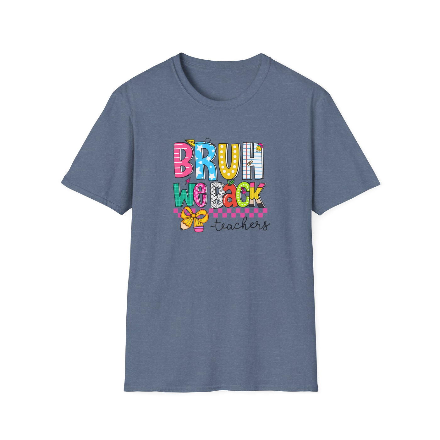 “BRUH, We Back – Teachers” Tee – Funny & Trendy Back-to-School Shirt for Educators 🍎✏️