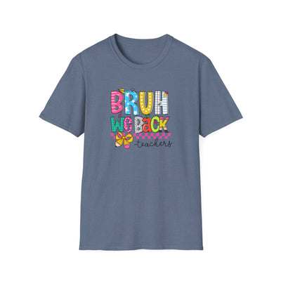 “BRUH, We Back – Teachers” Tee – Funny & Trendy Back-to-School Shirt for Educators 🍎✏️