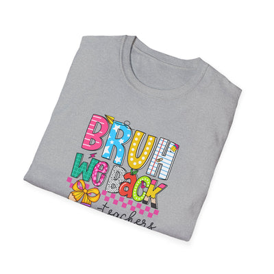 “BRUH, We Back – Teachers” Tee – Funny & Trendy Back-to-School Shirt for Educators 🍎✏️