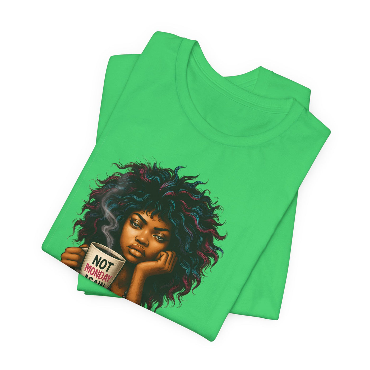 "Not Today Monday" Funny Graphic T-Shirt – For Your Moody Monday Energy