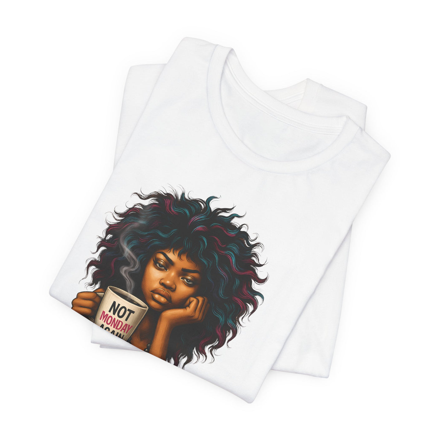 "Not Today Monday" Funny Graphic T-Shirt – For Your Moody Monday Energy