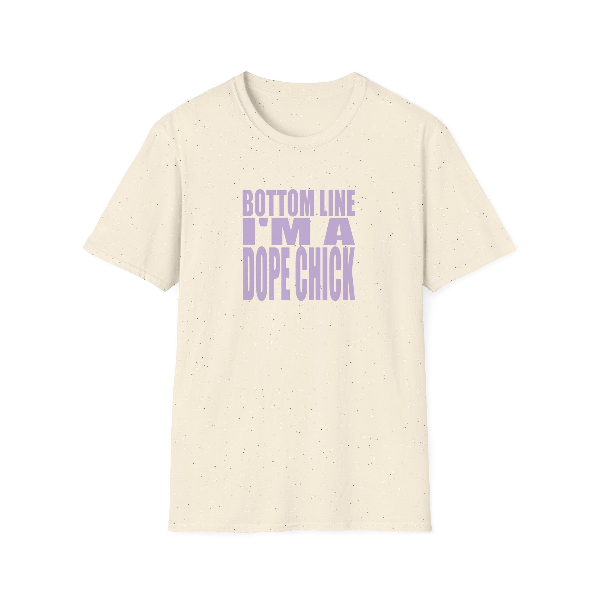 “Bottom Line, I’m a Dope Chick” Empowerment Tee | Confidence Apparel for Women