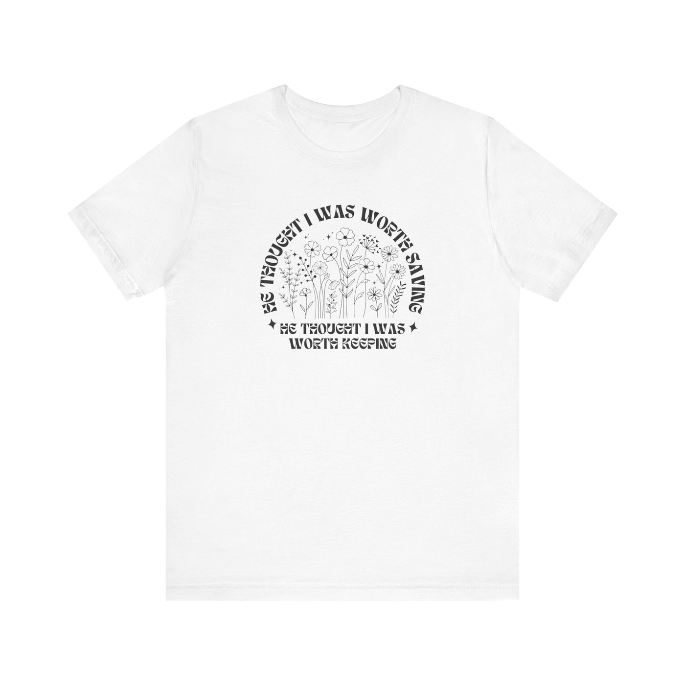 “He Thought I Was Worth Saving” Christian Faith T-Shirt – Inspirational Gospel Apparel