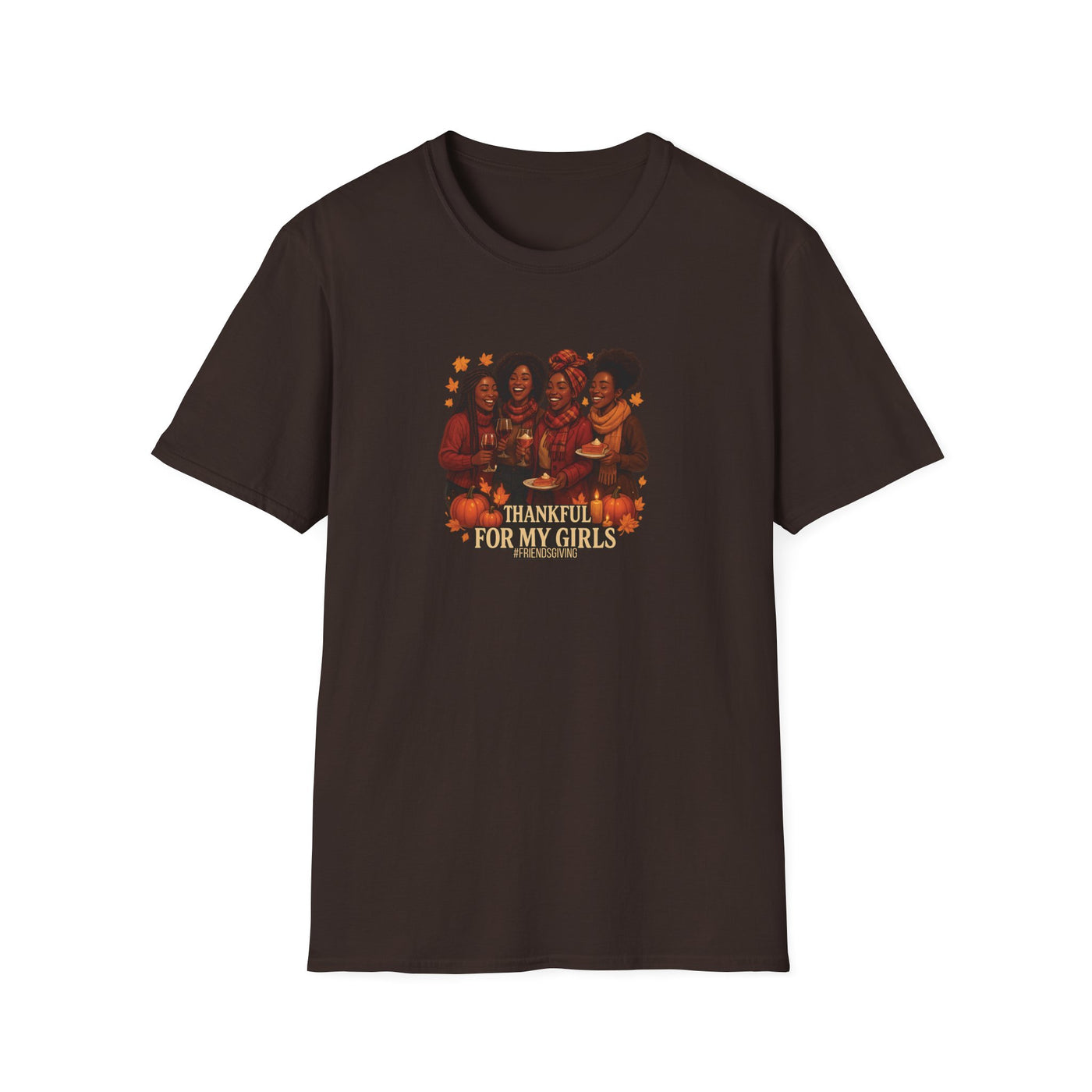 Thankful For My Girls T-Shirt | Friendsgiving & Thanksgiving Celebration Tee