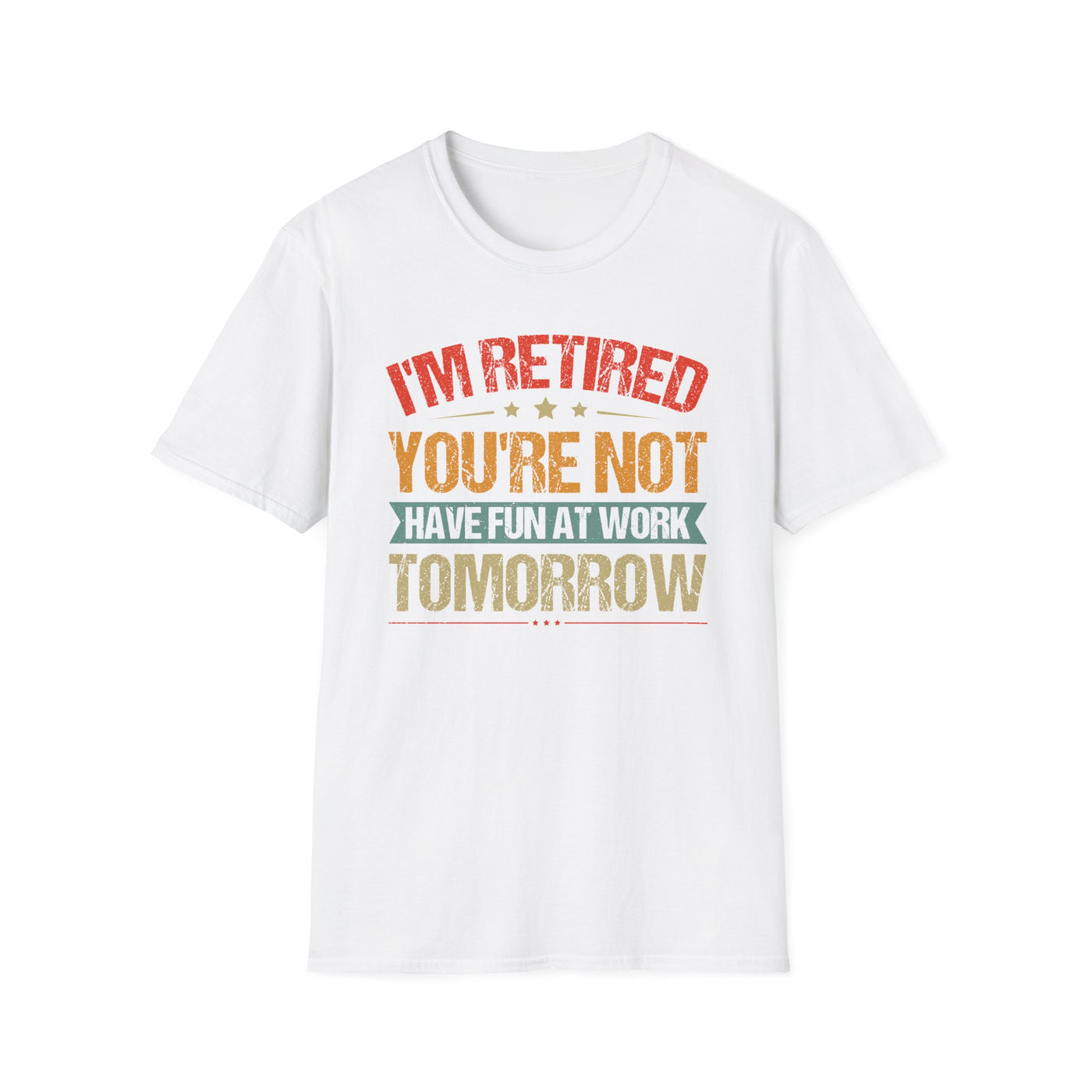 "I'm Retired, You're Not" Funny Unisex Retirement T-Shirt – Bold, Retro-Inspired Gift for Retirees