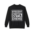 “Straight Outta Chemo” Sweatshirt | Cancer Survivor Gift & Inspirational Awareness