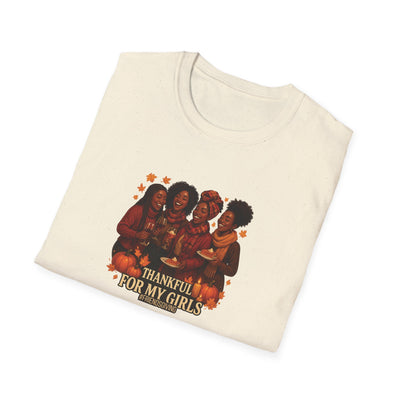 Thankful For My Girls T-Shirt | Friendsgiving & Thanksgiving Celebration Tee