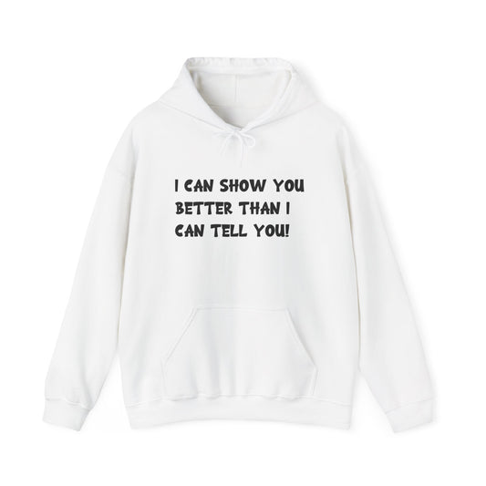 "Show You" Hoodie