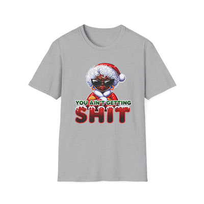 Funny Christmas T-Shirt for Women – Sassy Holiday Graphic Tee | “You Ain’t Getting Sh*t” Santa Shirt