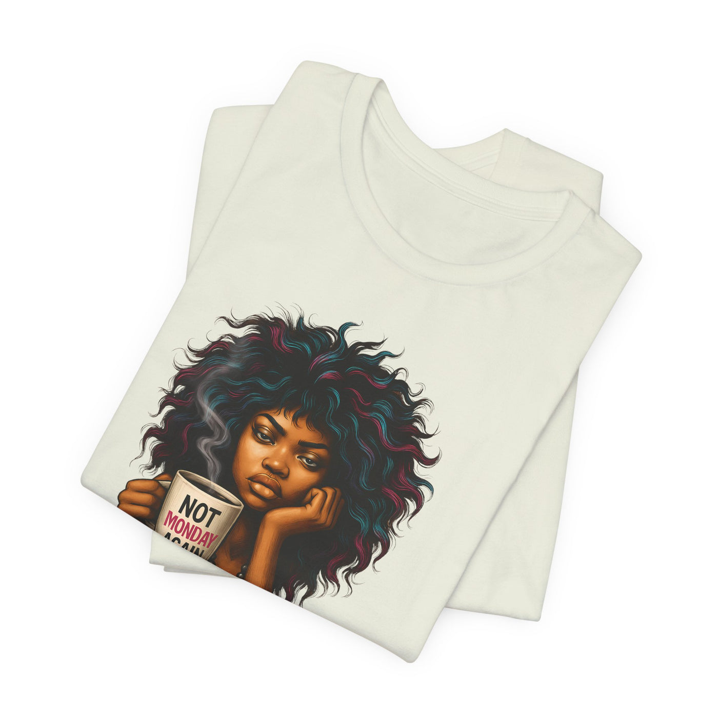 "Not Today Monday" Funny Graphic T-Shirt – For Your Moody Monday Energy