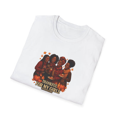 Thankful For My Girls T-Shirt | Friendsgiving & Thanksgiving Celebration Tee