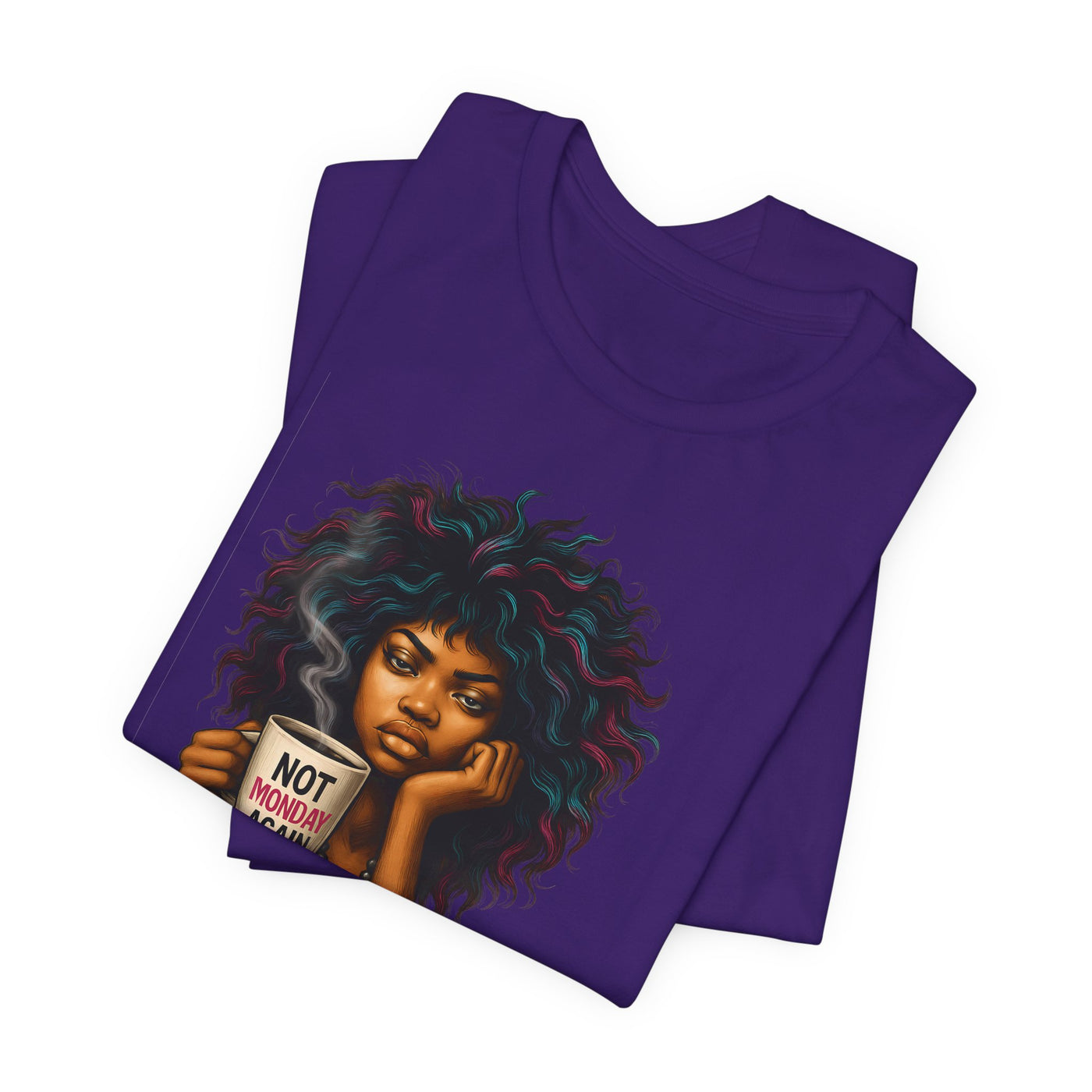 "Not Today Monday" Funny Graphic T-Shirt – For Your Moody Monday Energy