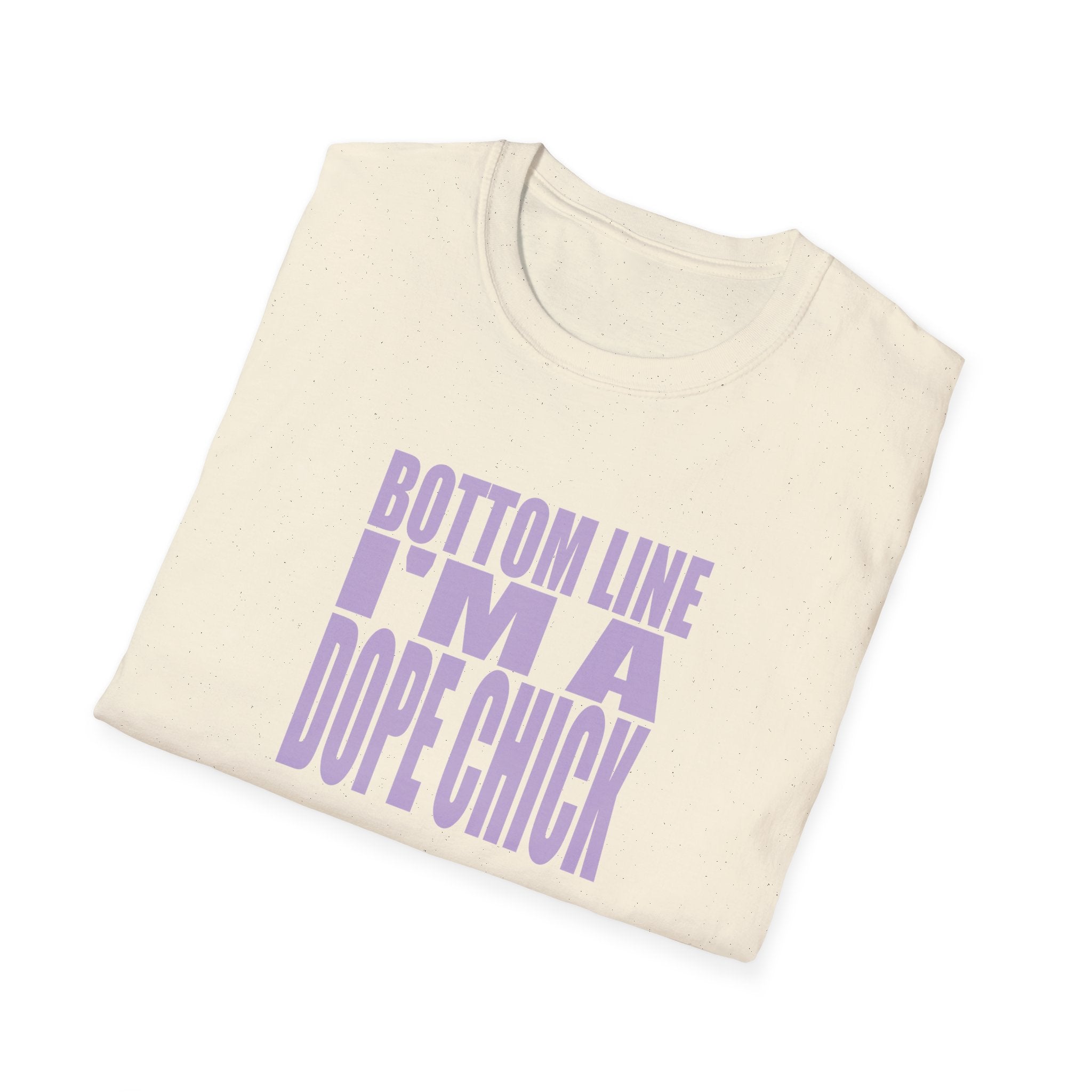“Bottom Line, I’m a Dope Chick” Empowerment Tee | Confidence Apparel for Women