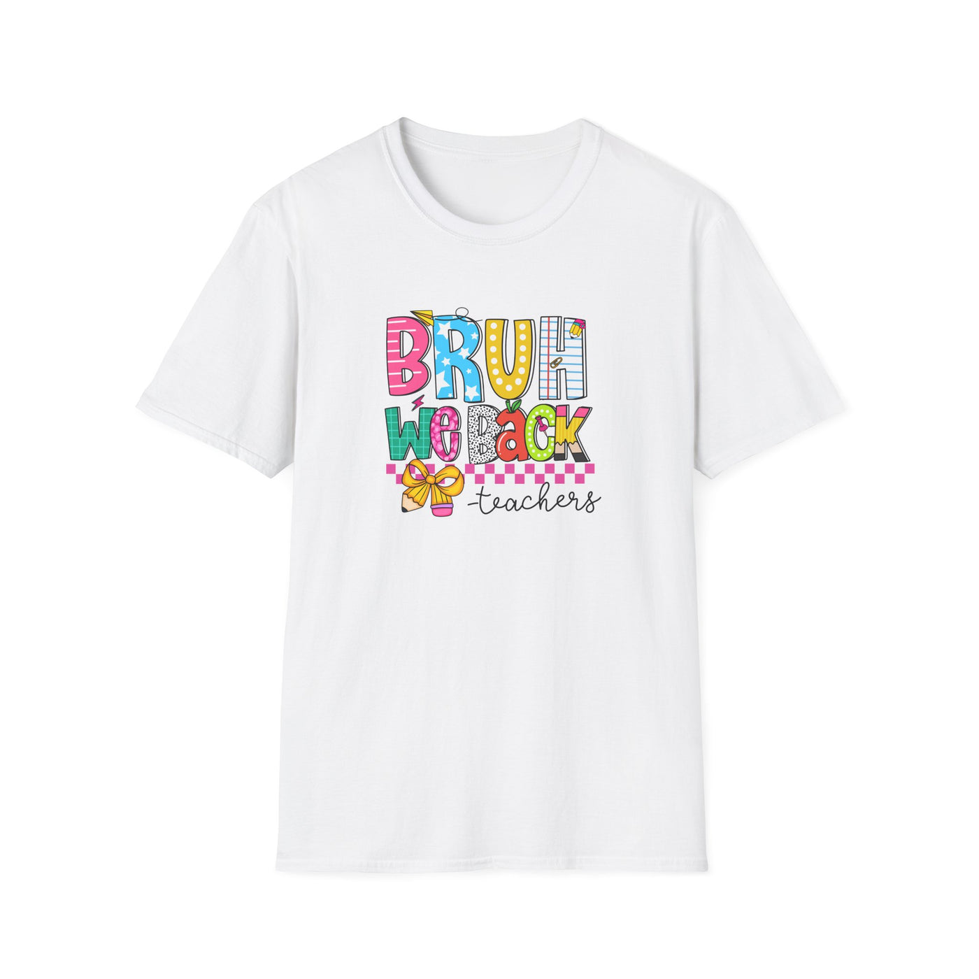 “BRUH, We Back – Teachers” Tee – Funny & Trendy Back-to-School Shirt for Educators 🍎✏️