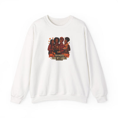 Thankful For My Girls Sweatshirt | Cozy Friendsgiving & Thanksgiving Crewneck
