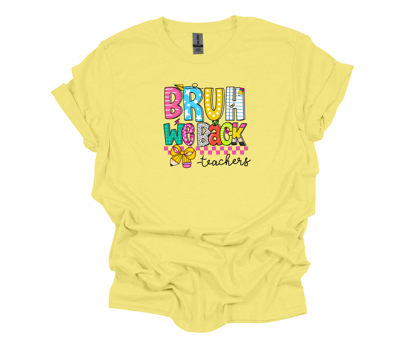 “BRUH, We Back – Teachers” Tee – Funny & Trendy Back-to-School Shirt for Educators 🍎✏️