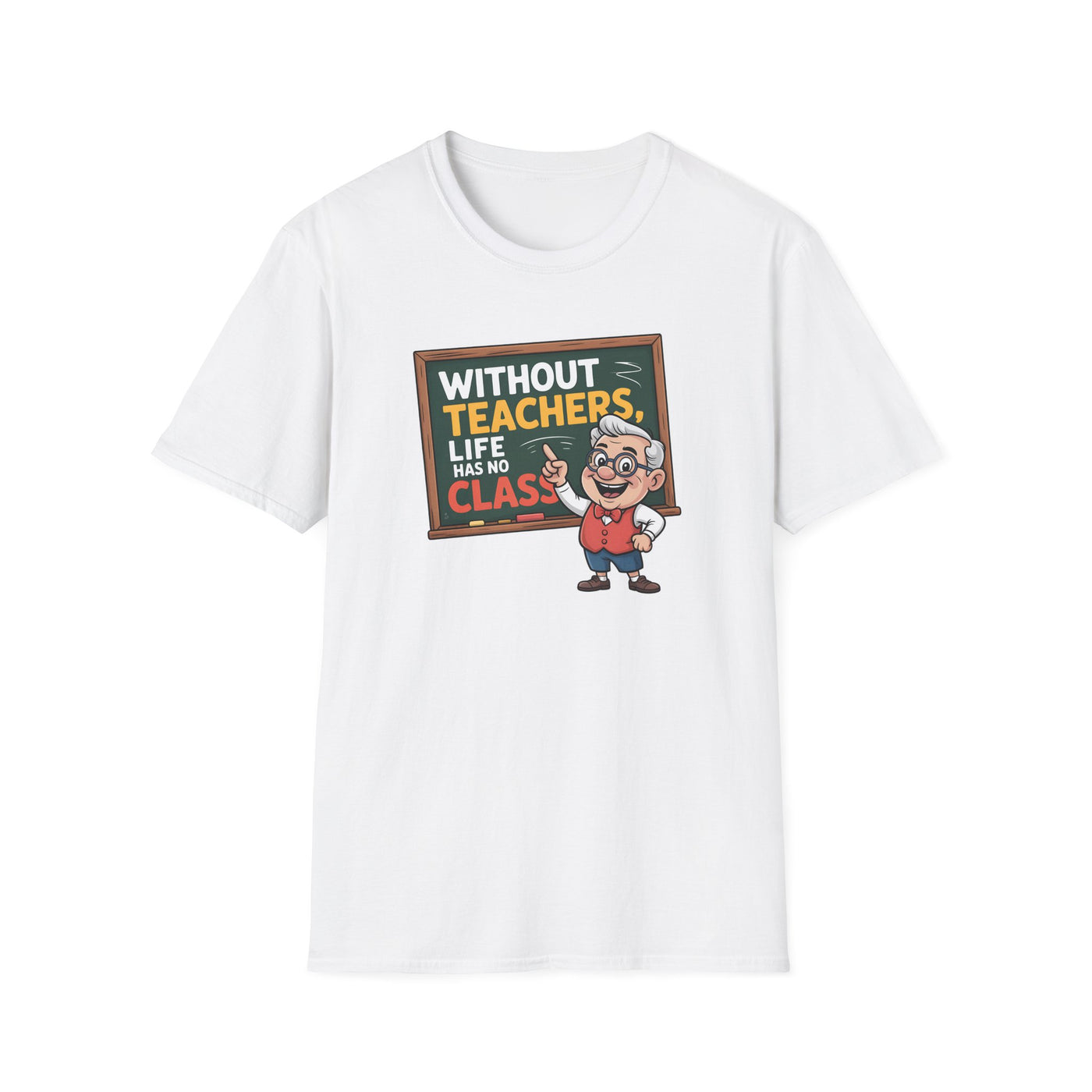 📚 “Without Teachers, Life Has No Class” Tee – A Fun & Heartfelt Tribute to Educators! 👨‍🏫🍎