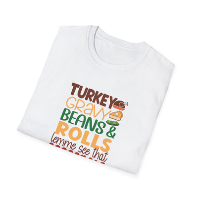 Turkey, Gravy, Beans & Rolls T-Shirt | Funny Thanksgiving Tee for Food Lovers