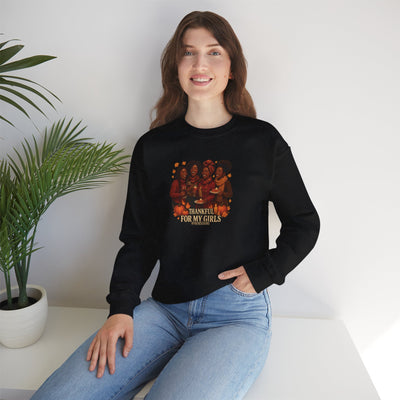 Thankful For My Girls Sweatshirt | Cozy Friendsgiving & Thanksgiving Crewneck