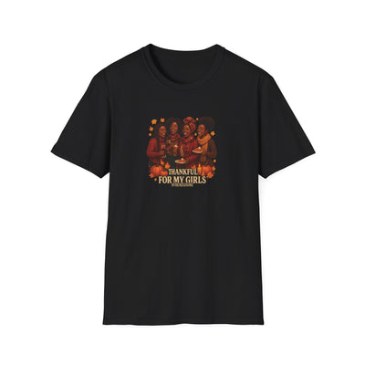 Thankful For My Girls T-Shirt | Friendsgiving & Thanksgiving Celebration Tee