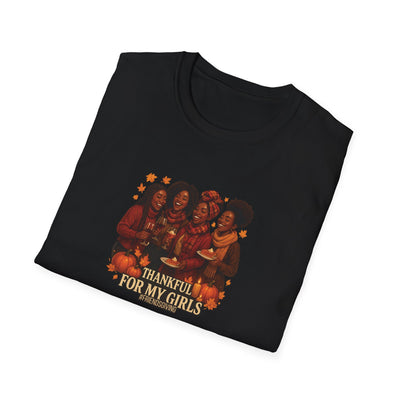 Thankful For My Girls T-Shirt | Friendsgiving & Thanksgiving Celebration Tee