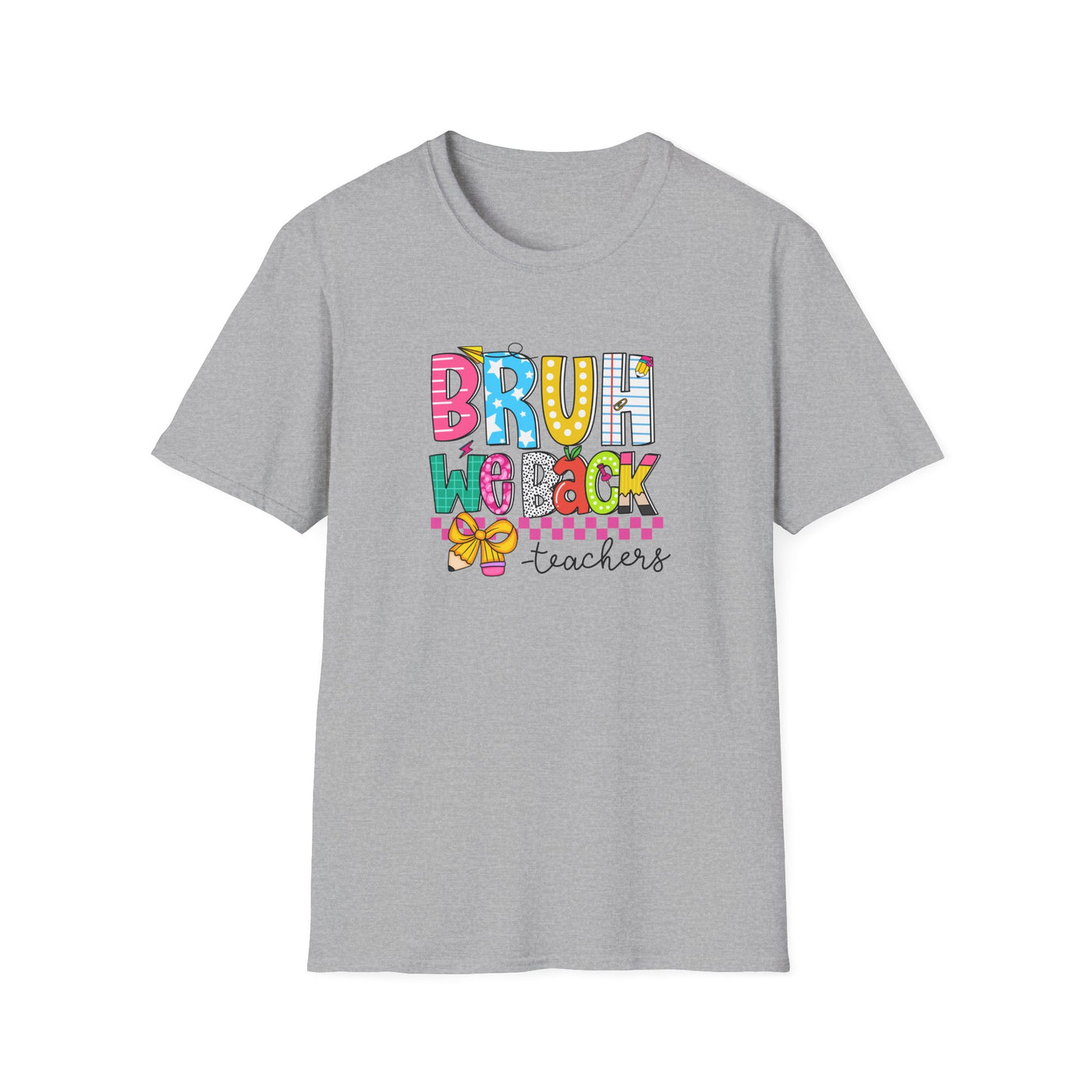 “BRUH, We Back – Teachers” Tee – Funny & Trendy Back-to-School Shirt for Educators 🍎✏️