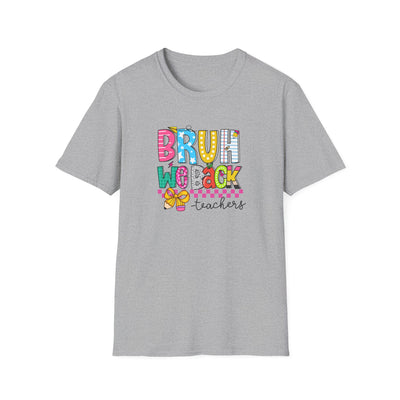 “BRUH, We Back – Teachers” Tee – Funny & Trendy Back-to-School Shirt for Educators 🍎✏️