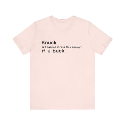 "Knuck If You Buck" Customizable Statement Tee – Choose Shirt & Font Color