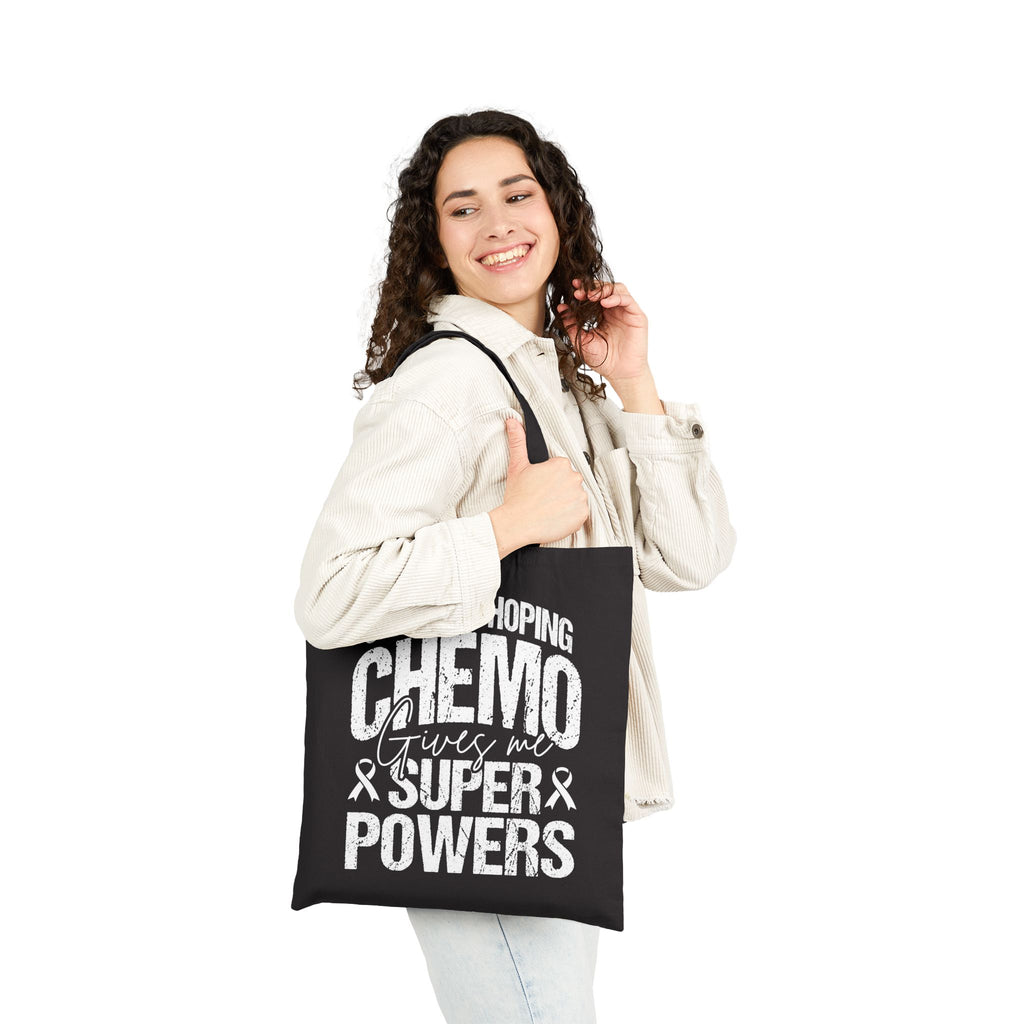 “Secretly Hoping Chemo Gives Me Superpowers” Cancer Support Tote Bag