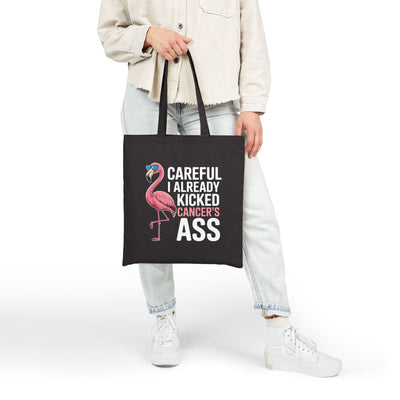 “Careful, I Already Kicked Cancer’s Ass” Flamingo Tote Bag