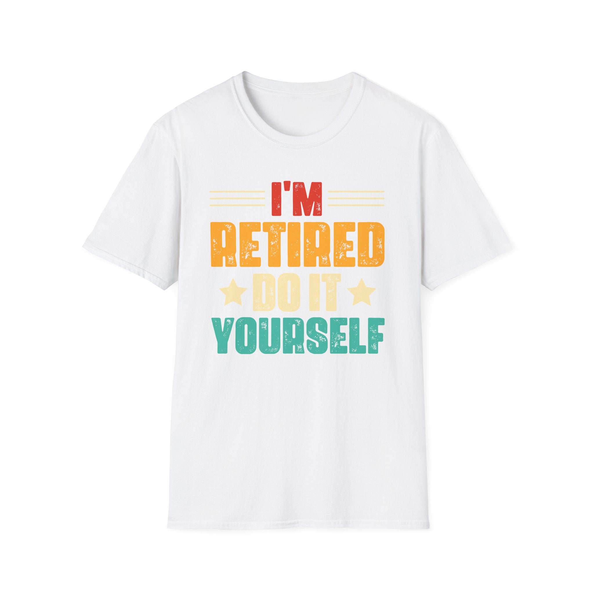 "I'm Retired, Do It Yourself" T-Shirt – Funny Unisex Retirement Gift | Bold & Relatable Design