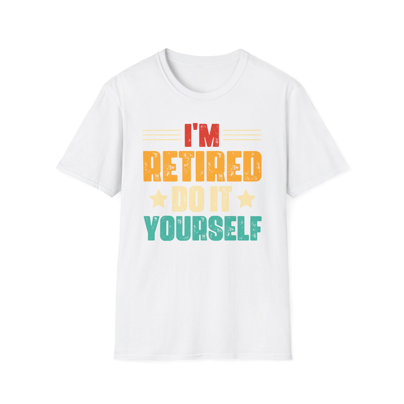 "I'm Retired, Do It Yourself" T-Shirt – Funny Unisex Retirement Gift | Bold & Relatable Design