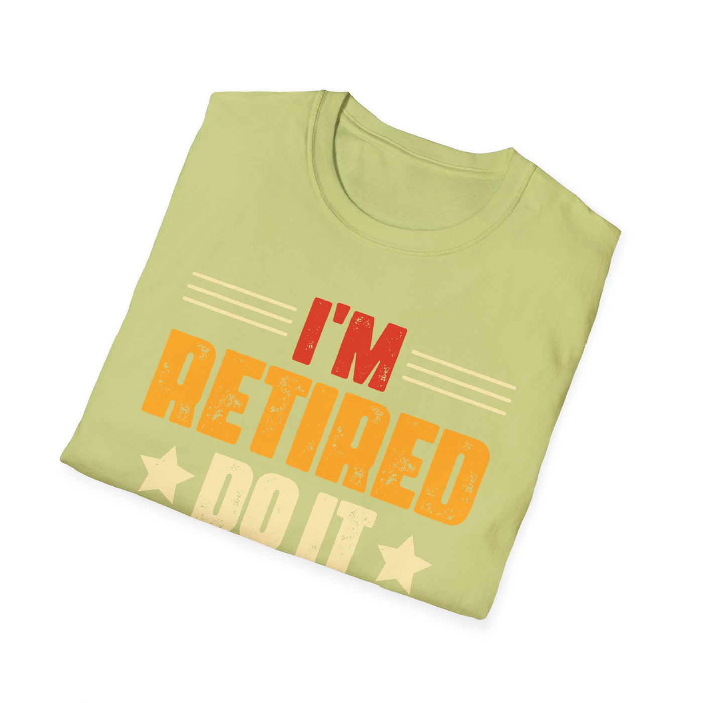 "I'm Retired, Do It Yourself" T-Shirt – Funny Unisex Retirement Gift | Bold & Relatable Design