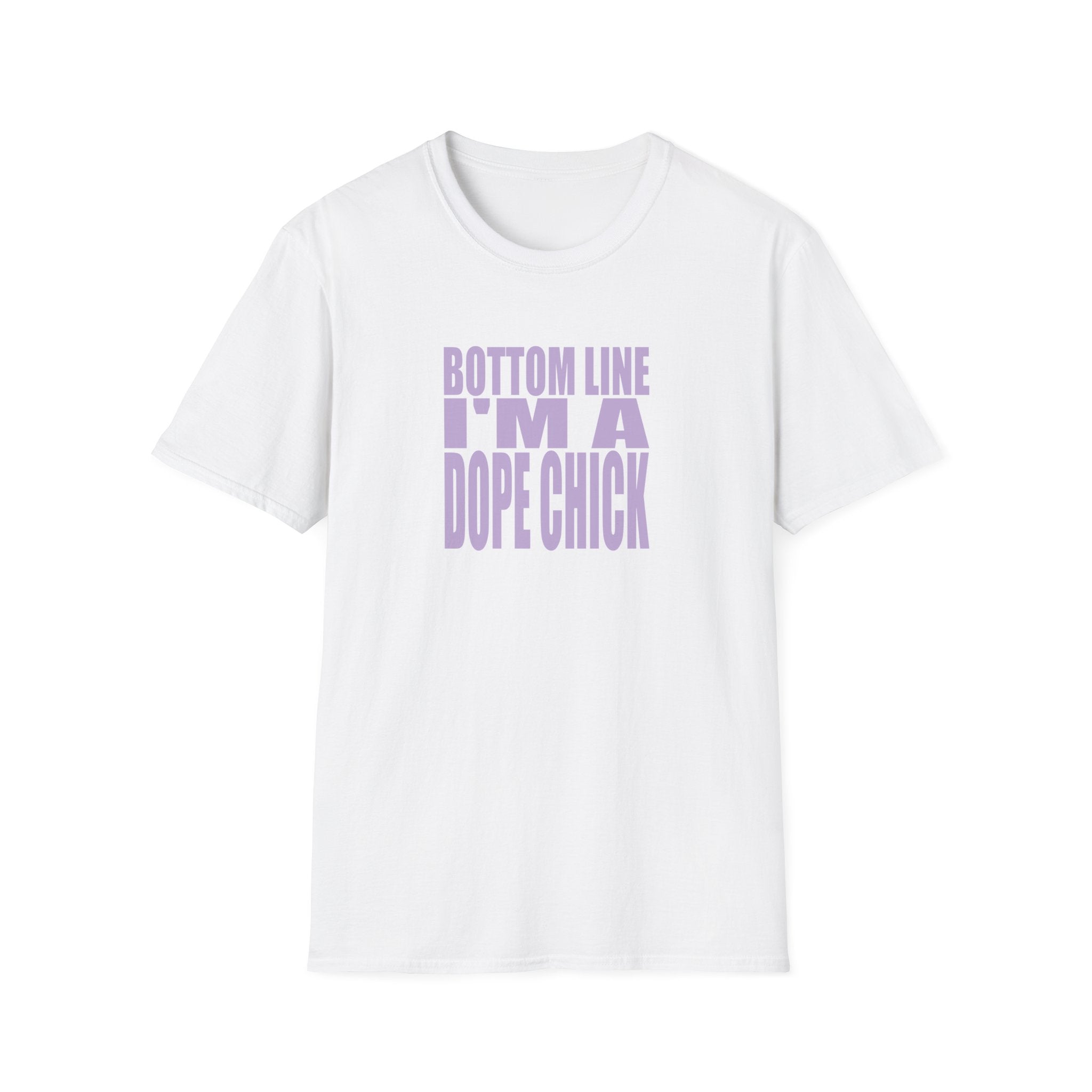 “Bottom Line, I’m a Dope Chick” Empowerment Tee | Confidence Apparel for Women