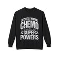“Secretly Hoping Chemo Gives Me Superpowers” Sweatshirt | Inspirational Cancer Support & Breast Cancer Awareness Gift