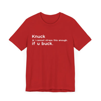 "Knuck If You Buck" Customizable Statement Tee – Choose Shirt & Font Color