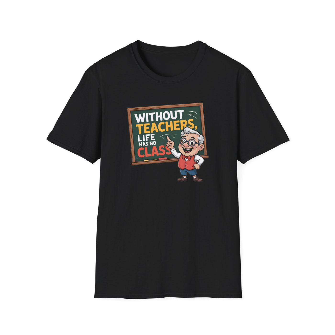 📚 “Without Teachers, Life Has No Class” Tee – A Fun & Heartfelt Tribute to Educators! 👨‍🏫🍎