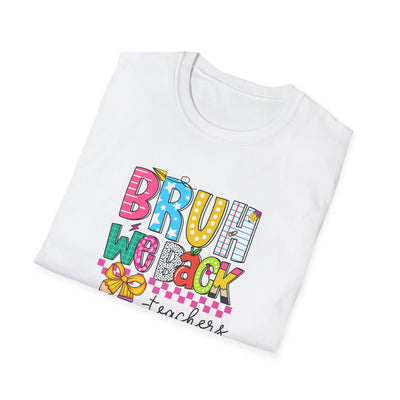 “BRUH, We Back – Teachers” Tee – Funny & Trendy Back-to-School Shirt for Educators 🍎✏️