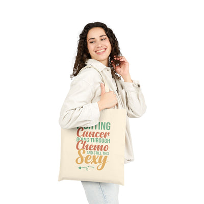 “Fighting Cancer, Going Through Chemo, and Still This Sexy” Tote Bag | Empowering Cancer Support & Survivor Gift