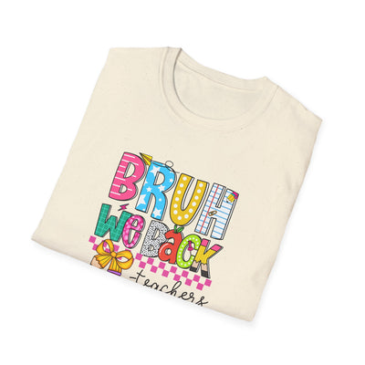 “BRUH, We Back – Teachers” Tee – Funny & Trendy Back-to-School Shirt for Educators 🍎✏️