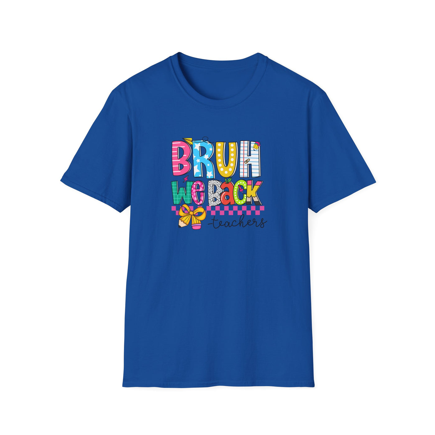 “BRUH, We Back – Teachers” Tee – Funny & Trendy Back-to-School Shirt for Educators 🍎✏️