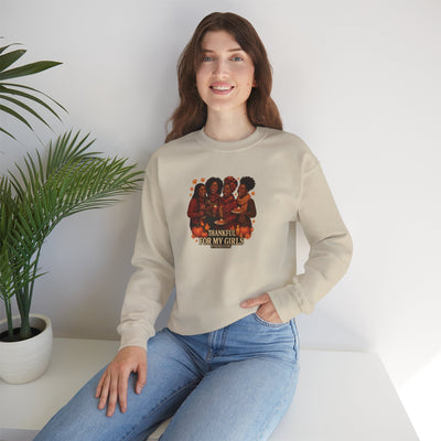 Thankful For My Girls Sweatshirt | Cozy Friendsgiving & Thanksgiving Crewneck