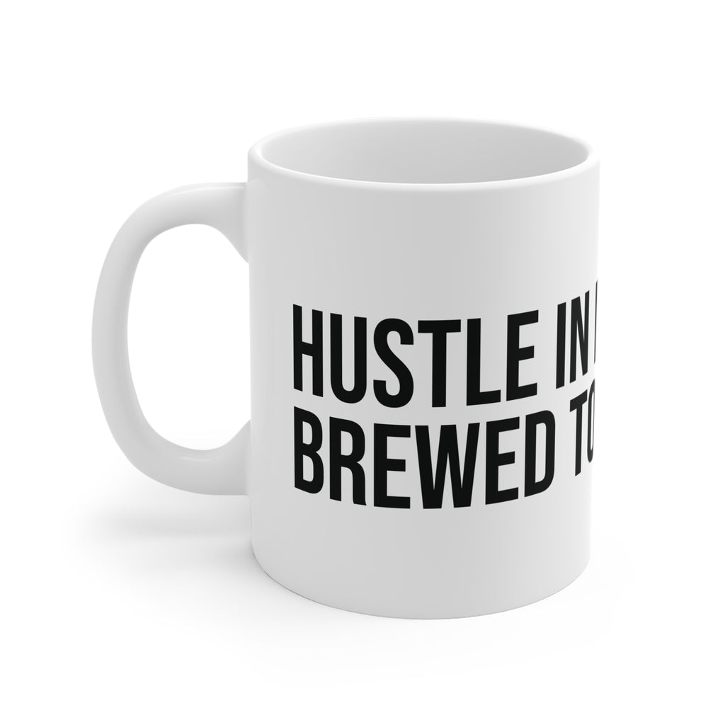 Hustle in my DNA Coffee Mug 11oz
