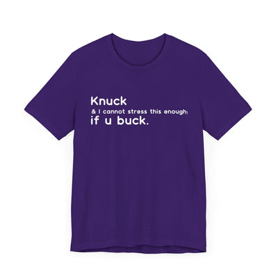 "Knuck If You Buck" Customizable Statement Tee – Choose Shirt & Font Color