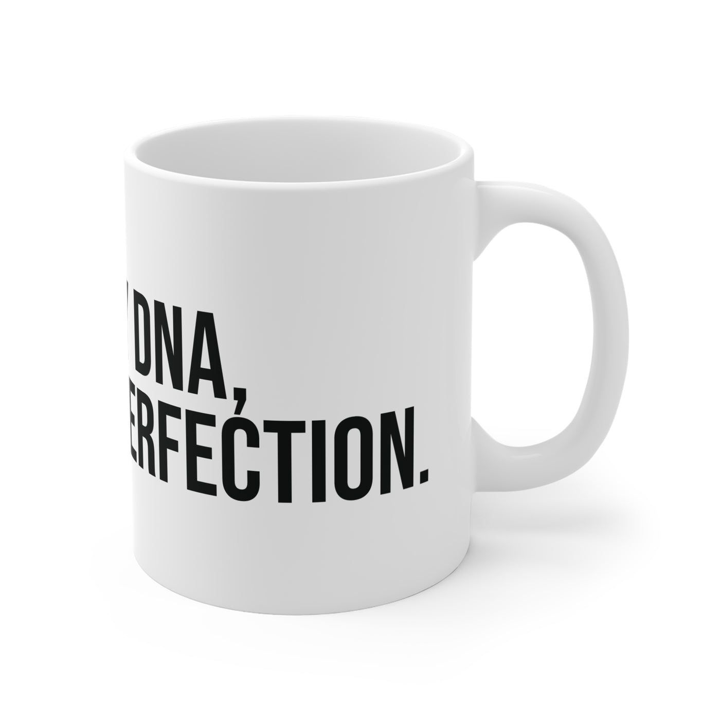 Hustle in my DNA Coffee Mug 11oz