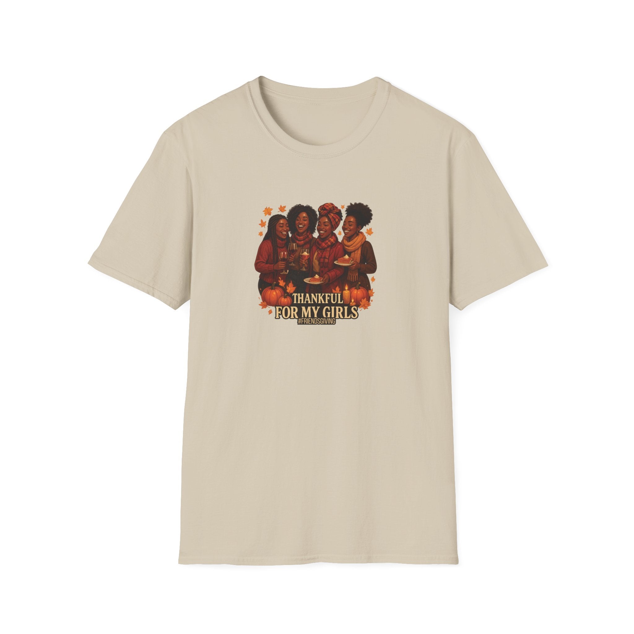 Thankful For My Girls T-Shirt | Friendsgiving & Thanksgiving Celebration Tee