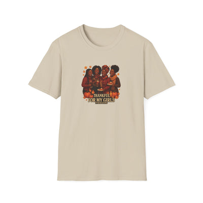 Thankful For My Girls T-Shirt | Friendsgiving & Thanksgiving Celebration Tee