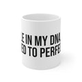 Hustle in my DNA Coffee Mug 11oz